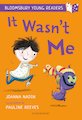 Bloomsbury Young Readers: It Wasn't Me