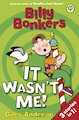 Billy Bonkers: It Wasn’t Me!