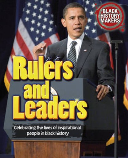 Black History Makers: Rulers and Leaders