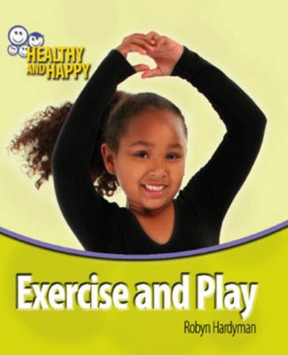 Healthy and Happy: Exercise and Play