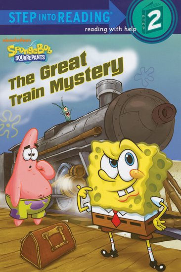 Step into Reading: SpongeBob - The Great Train Mystery