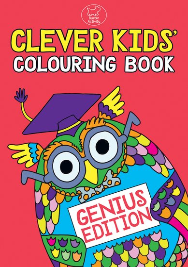 Clever Kids' Colouring Book: Genius Edition