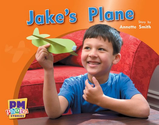 Jake's Plane (PM Photo Stories) Levels 6, 7, 8