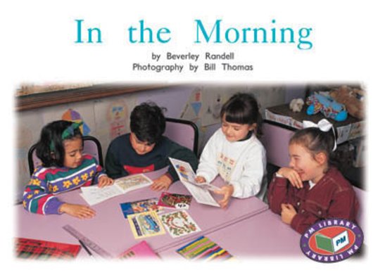 In the Morning (PM Non-fiction) Levels 14, 15