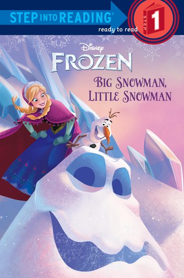 Step into Reading: Disney Frozen - Big Snowman, Little Snowman