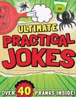 Ultimate Practical Jokes
