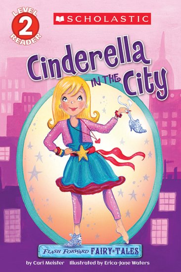 Flash Forward Fairy Tales: Cinderella in the Ciy