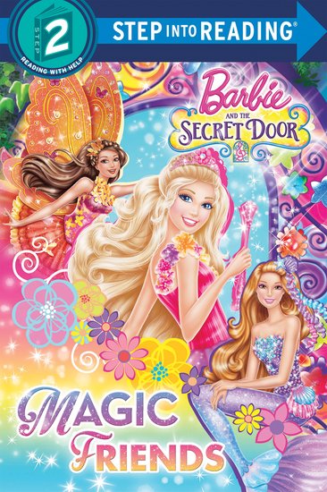 Step into Reading: Barbie and the Secret Door - Magic Friends