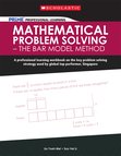 Mathematical Problem Solving - The Bar Model Method
