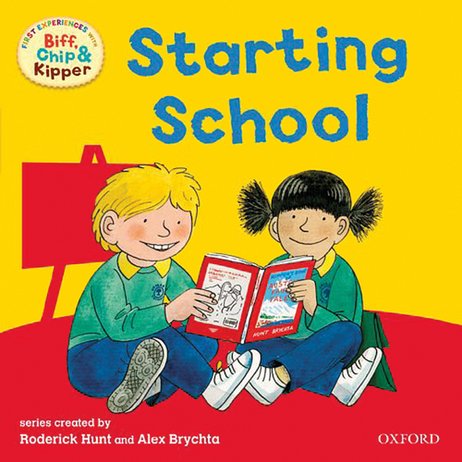 First Experiences with Biff, Chip and Kipper - Starting School