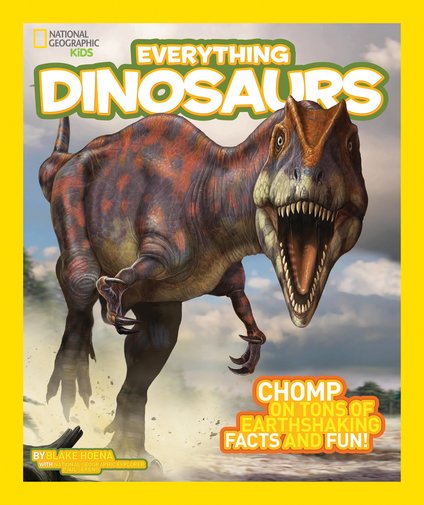 National Geographic Kids: Everything Dinosaurs