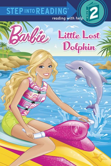Step into Reading: Barbie - Little Lost Dolphin