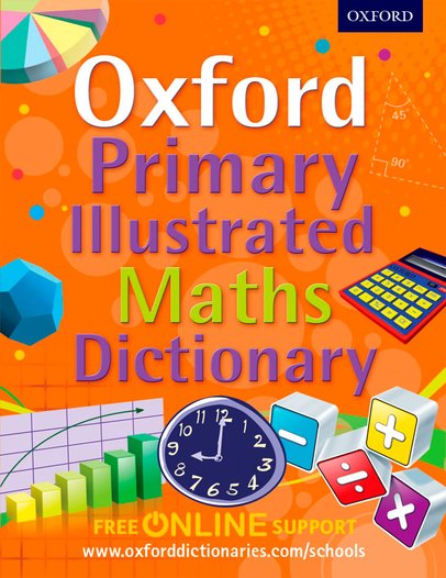 Oxford Primary Illustrated Maths Dictionary