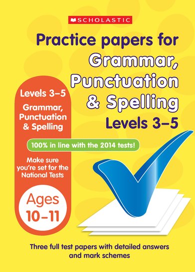 Practice Papers for National Tests: Grammar, Punctuation and Spelling (Levels 3-5) x 30