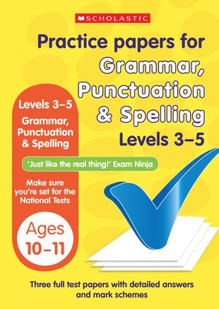 Practice Papers For National Tests Grammar Punctuation And Spelling Levels Scholastic