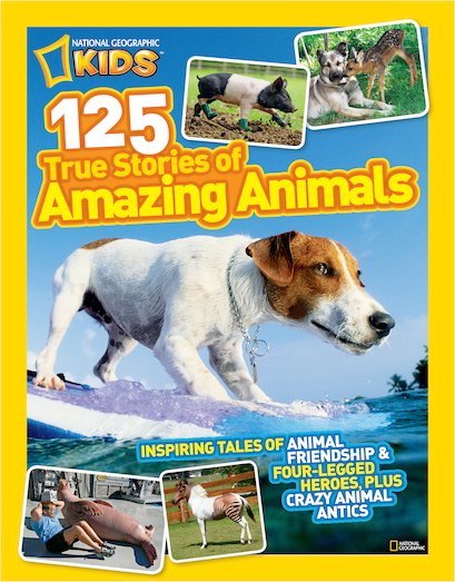National Geographic Kids: 125 Stories of Amazing Animals