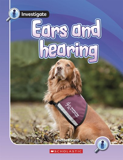Investigate: Ears and Hearing x 6