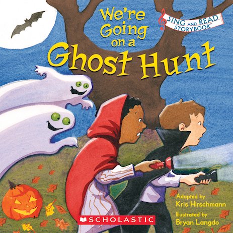Sing and Read Storybook: We're Going on a Ghost Hunt