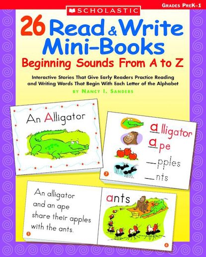 26 Read and Write Mini-Books: Beginning Sounds From A to Z