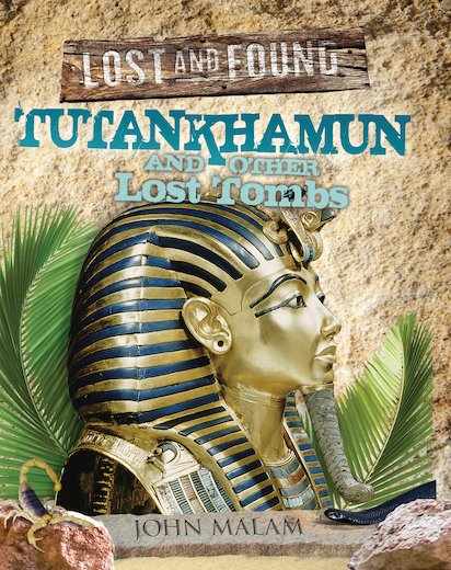 Lost and Found: Tutankhamun and Other Lost Tombs