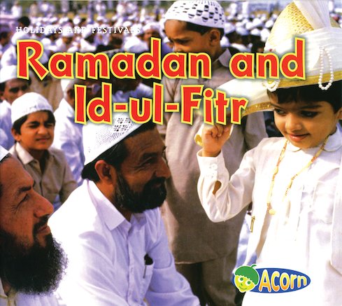 Holidays and Festivals: Ramadan and Id-ul-Fitr