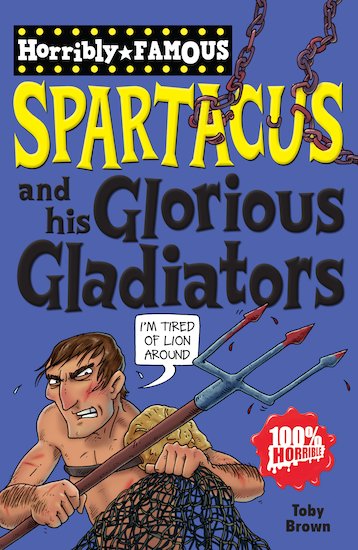 Spartacus and his Glorious Gladiators