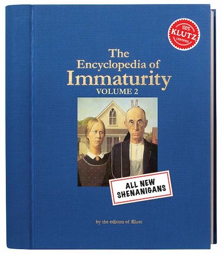 The Encyclopedia of Immaturity: Volume 2