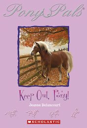 Pony Pals: Keep Out, Pony!