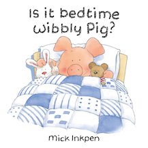 Is it Bedtime Wibbly Pig?