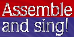 Assemble and Sing!
