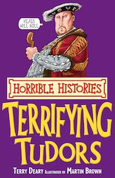 Terrifying Tudors (Classic Edition)