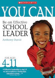 Be an Effective School Leader for Ages 4-11 (Teacher Resource)