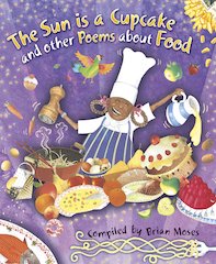 The Sun is a Cupcake and Other Poems About Food