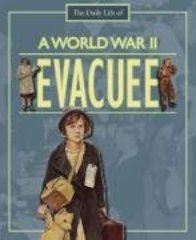 The Daily Life Of: A World War II Evacuee