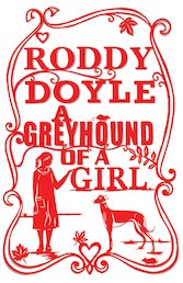 A Greyhound of a Girl