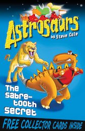 Astrosaurs: The Sabre-Tooth Secret