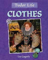 Tudor Life: Clothes