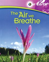 Our Earth: The Air We Breathe