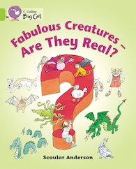 Fabulous Creatures - Are They Real? (Lime Band 11)
