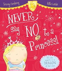 Never Say No to a Princess!