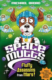 Spacemutts: Fluffy Assassins from Mars!