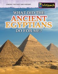 What Did the Ancient Egyptians Do for Me?