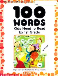 100 Words Kids Need to Read by 1st Grade: Sight Word Practice to Build Strong Readers