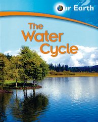 Our Earth: The Water Cycle