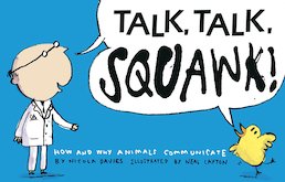 Talk, Talk, Squawk! How and Why Animals Communicate