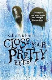 Close Your Pretty Eyes