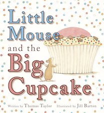 Little Mouse and the Big Cupcake