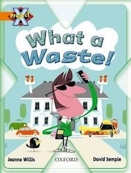 Project X: What a Waste - What a Waste!