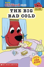 Clifford Big Red Reader: The Big Bad Cold