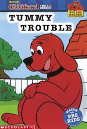 Clifford Big Red Reader: Tummy Trouble